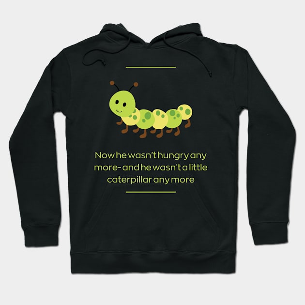 Very Hungry Caterpillar Hoodie by BillieTofu